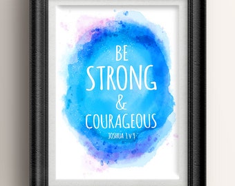 Bible Verse wall art. INSTANT DOWNLOAD: Christian wall art decor. Joshua 1v9