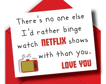 Valentines Day Card / Funny Valentines Card / Netflix Binge / I Love You / For Spouse / For Wife / For Husband