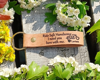 Boyfriend Gift / Ride Safe Handsome I Need You Here With Me Keychain, Personalised Leather Keyring, Laser Etched, Motorcycle, Biker Keychain