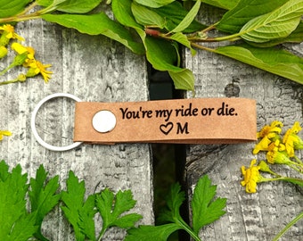 Best Friend Birthday Gift / You're My Ride Or Die Keychain, Personalised Leather Keyring, Laser Etched, Bridesmaid Gift,Gift For Bestie,Wife