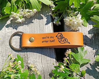 You're My Otter Half Keychain, Thick Premium Leather Keyring, Personalised, Laser Etched, Valentine's Day Keychain, Love,Romance,Anniversary