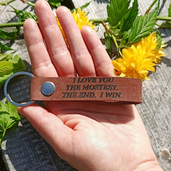 I Love You The Mostest The End I Win Keychain, Personalised Leather Keyring, Laser Etched, Anniversary Keyfob, Valentines Day, Gifts For Mom