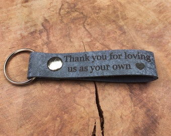 Step Dad Gift / Thank You For Loving Us As Your Own Keychain, Personalised Leather Keyring, Laser Etched, Stepmom Keychain, Bonus Dad Gift