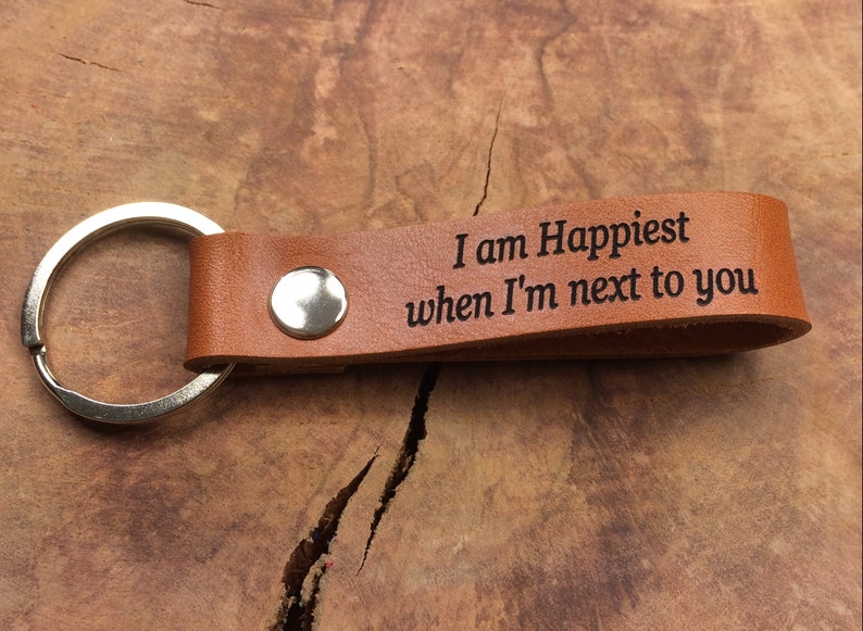 Wife Gift Personalised Anniversary Relationship Laser Etched I Am Happiest When I/'m Next To You Keychain Thick Premium Leather Keyring