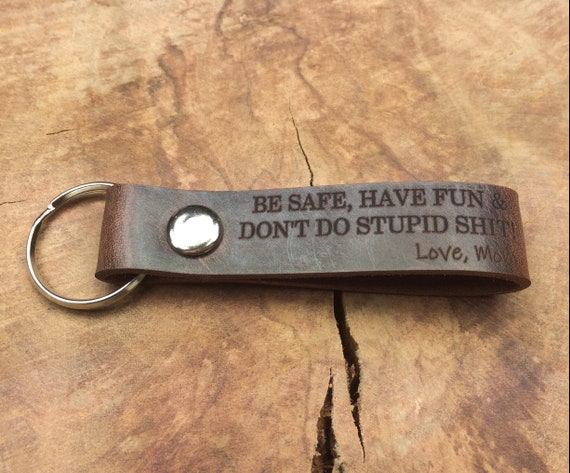 Be Safe Have Fun Don't Do Stupid Funny Keychain Gift for Kids
