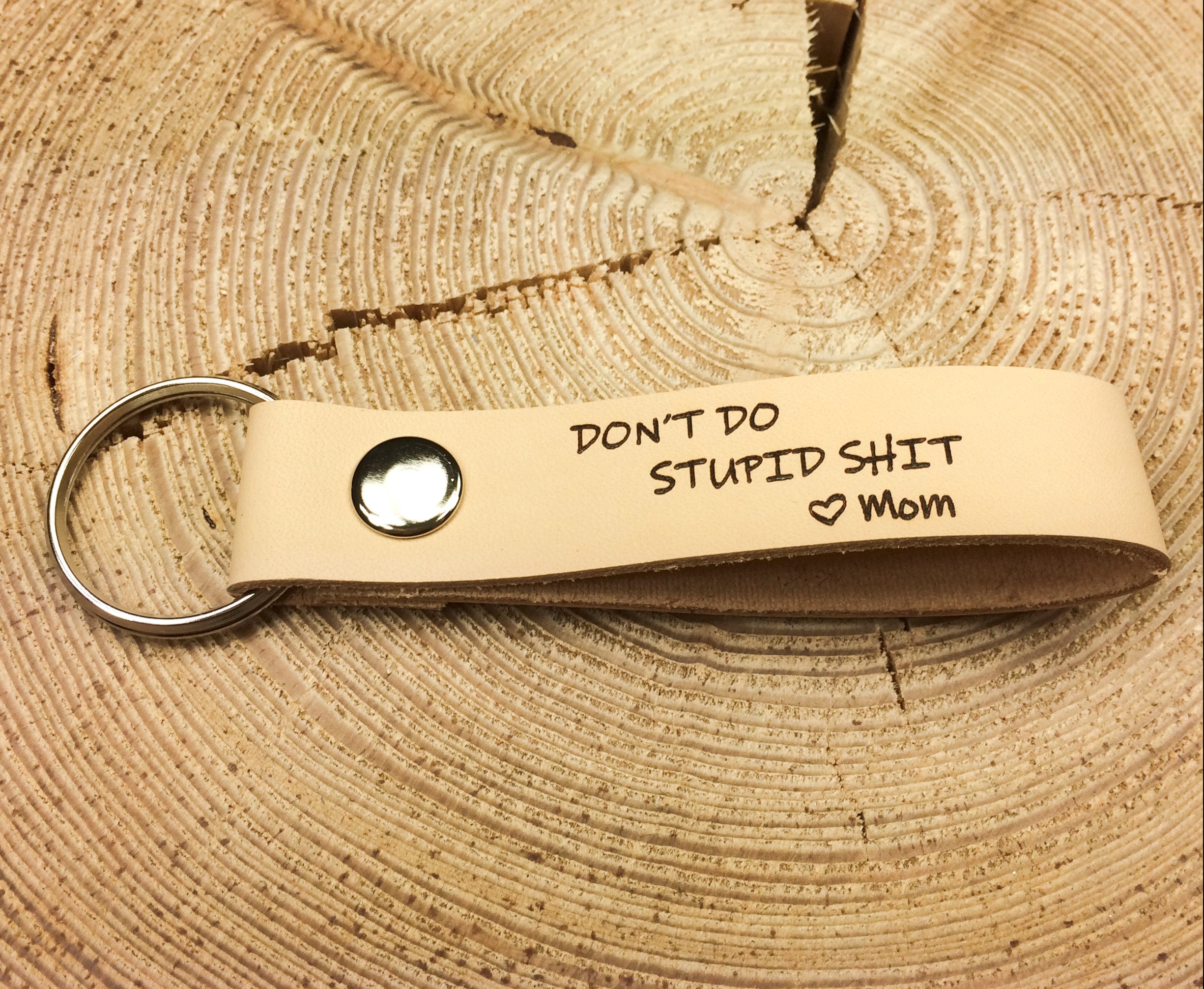 Don't Do Stupid Shit Leather Keychain By Rostozzi Art Studio