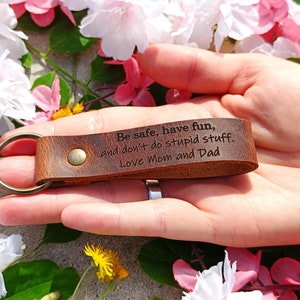 Sweet 16 Gift / Be Safe Keychain, 28 COLORS Premium Leather Keyring, Personalised, Laser Etched, Gift From Mom & Dad, New Driver, Teen Gift
