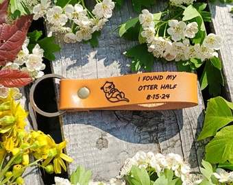 I Found My Otter Half Keychain, Thick Premium Leather Keyring, Personalised, Laser Etched, Otter Keychain, Valentines Gift, Anniversary Date