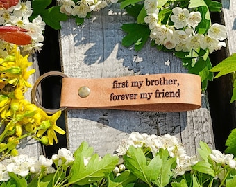 Brother Keychain, Personalised Leather Keyring, Laser Etched, Birthday Keychain, Wedding Gifts, First My Brother Forever My Friend,Christmas