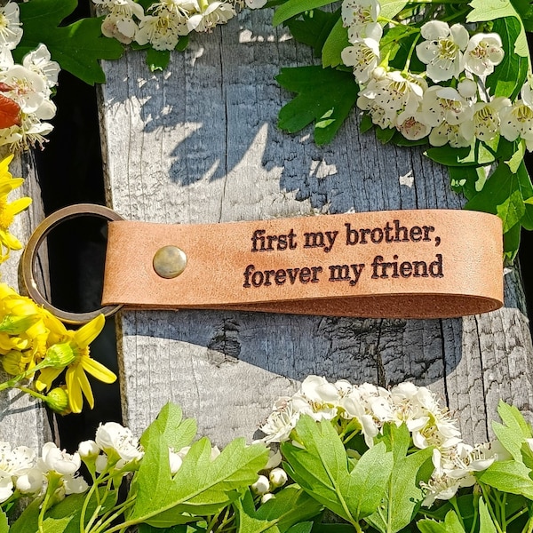 Brother Keychain, Personalised Leather Keyring, Laser Etched, Birthday Keychain, Wedding Gifts, First My Brother Forever My Friend,Christmas