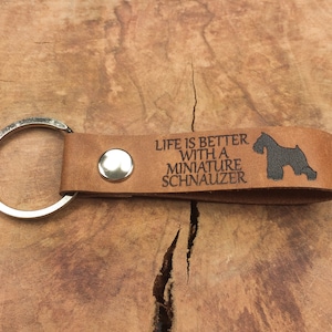 Life Is Better With A Miniature Schnauzer, Personalised Leather Keyring, Laser Etched, Breeder Key Chain, Most Breeds Available, Dog Lover