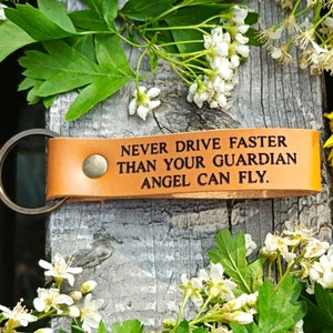 Never Drive Faster Than Your Guardian Angel Can Fly Keychain, Thick Premium Leather Keyring, Personalised, Laser Etched, 18th Birthday Gift