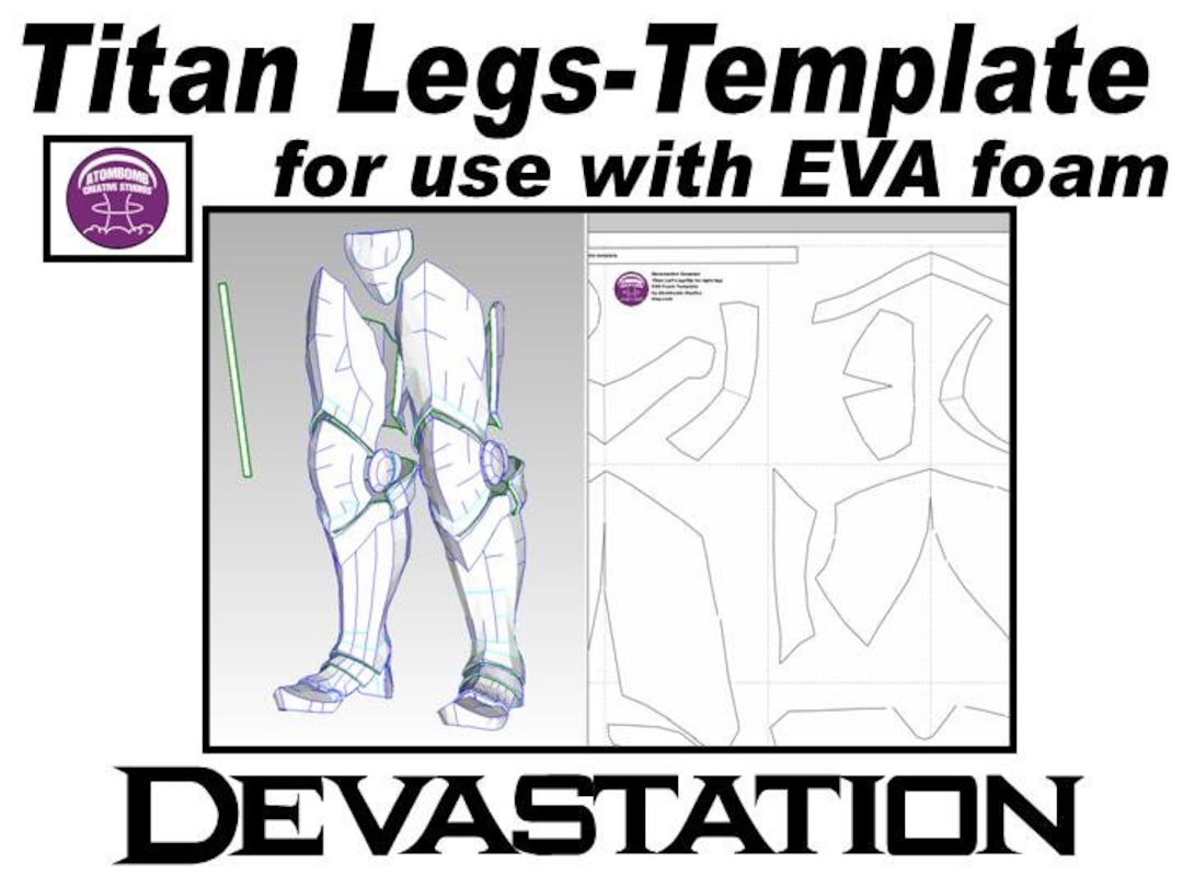 Titan Leg Armour. 'devastation' Template for EVA Foam .pdf File and Titan Leg Armour. 'devastation' Template for EVA Foam .pdf File and