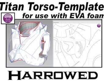 Puede incluir: Una plantilla digital para un torso de Titán, diseñada para usar con espuma EVA. La imagen muestra un modelo 3D del torso y una hoja separada con piezas de patrón. El texto incluye "Titan Torso-Template" y "HARROWED".