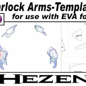 May include: A template for Warlock Arms, designed for use with EVA foam. The image shows various arm components with detailed outlines and the text "Warlock Arms-Template for use with EVA foam" and the name "HEZEN".