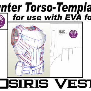 Puede incluir: Una plantilla imprimible para un chaleco de torso de cazador, etiquetado como "Osiris Vest". La plantilla es para usar con espuma EVA e incluye un diagrama del chaleco y sus piezas individuales.