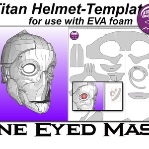 Puede incluir: Una plantilla imprimible para una máscara de un ojo, con el texto "Titan Helmet-Template for use with EVA foam" y "ONE EYED MASK". La plantilla incluye un dibujo detallado de la máscara, con piezas separadas para los ojos, la nariz, la boca y las orejas.