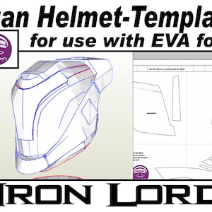 May include: A printable template for a Titan helmet, for use with EVA foam. The template includes a 3D model of the helmet and a flat pattern for cutting out the pieces. The template is labeled "Iron Lord".