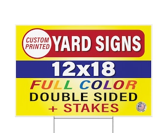 Custom Yard Signs, 18 x 12", Includes H-Stakes and Full Color Double Sided Print