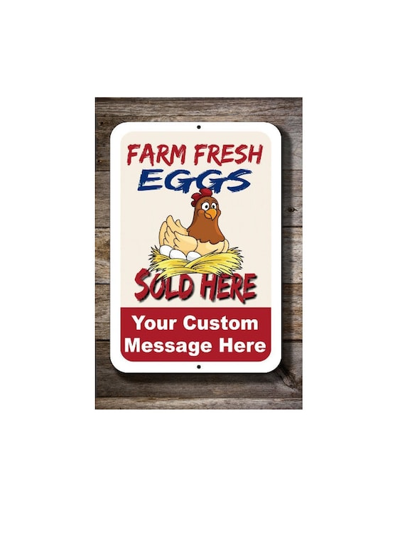 12 x 18 inch Aluminum Sign PREMIUM Personalized Farm Fresh Eggs for Sale Sign with Your Custom Message