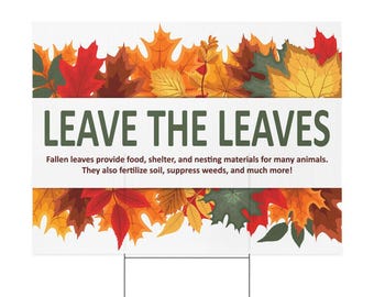 Leave The Leaves 24x18 Double-Sided Yard Sign