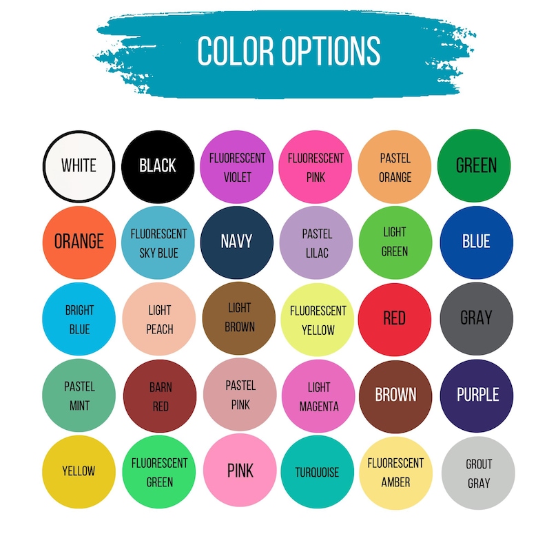 May include: A color chart featuring thirty circular swatches arranged in a grid, each labeled with its corresponding color name including white, black, fluorescent violet, pink, orange, sky blue, navy, lilac, green, blue, peach, brown, yellow, red, gray, mint, and turquoise.