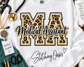 Medical Assistant Faux Embroidery Sweatshirt, Leopard Sweatshirt, Medical Shirt, grad gift, MA gift, nurse gift