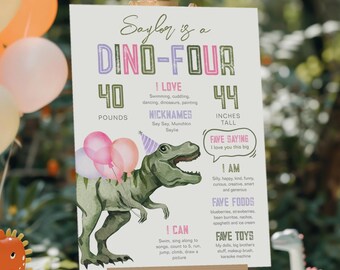 May include: A birthday sign on an easel with the text "Saylor is a Dino-Four." The sign features a watercolor illustration of a green dinosaur wearing a party hat, with pink and purple balloons. The sign lists the child's weight as 40 pounds and height as 44 inches.