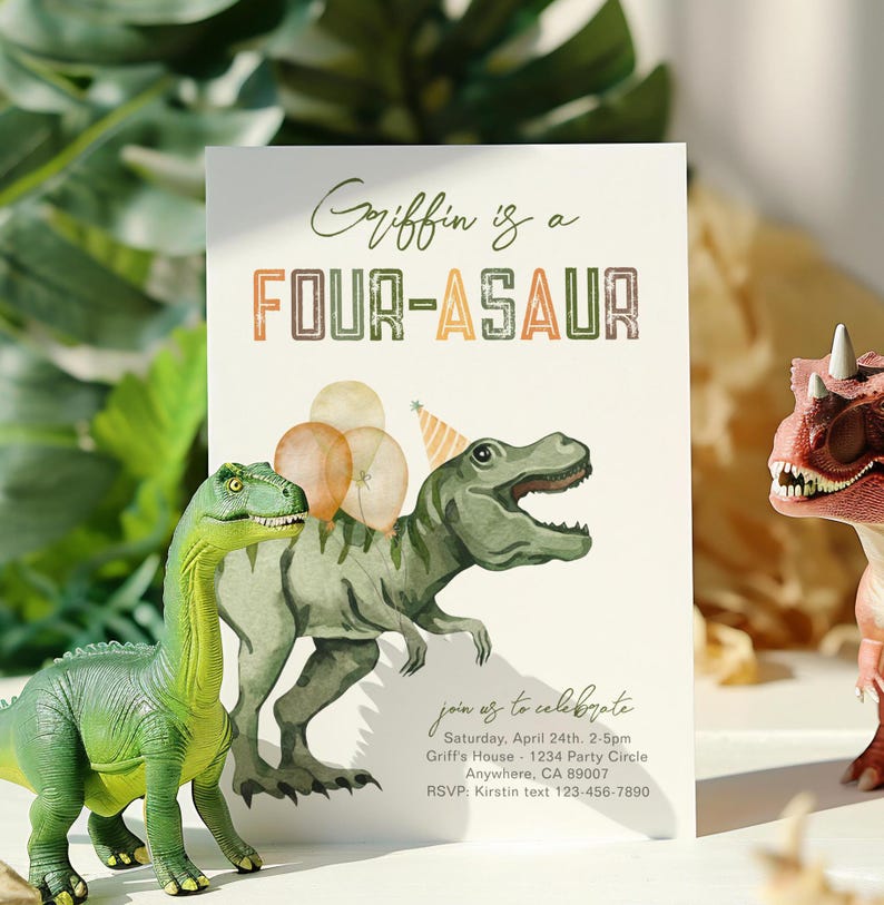 May include: A green and brown dinosaur with a party hat and balloons on its back. The text on the invitation reads "Griffin is a FOUR-ASAUR join us to celebrate Saturday, April 24th, 2-5pm Griff's House 1234 Party Circle Anywhere, CA 89007 RSVP: Kirstin text 123-456-7890".