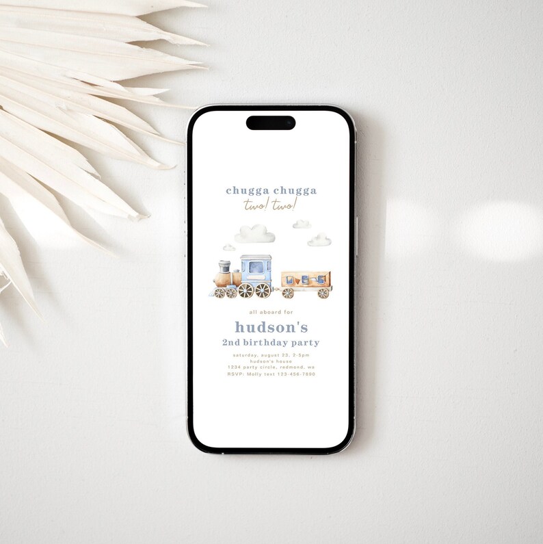 May include: A blue and brown train with a white background. The text on the invitation reads "chugga chugga two! two!" and "all aboard for hudson's 2nd birthday party".