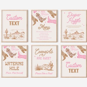 May include: Six printable signs for a cowgirl themed party. The signs feature pink and brown cowboy boots, a desert landscape, and text that says "Custom Text", "Menu", "Diaper Raffle", "Watering Hole", "Cowgirls Are Sweet", and "Custom Text".