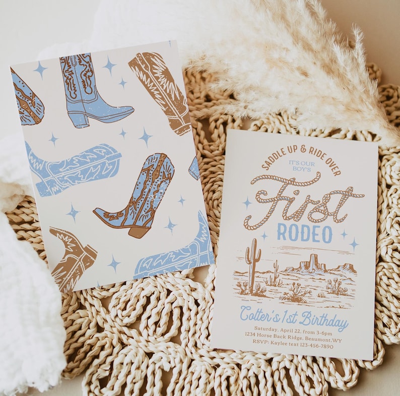 May include: A light blue and brown cowboy boot pattern on a white background. A white invitation with brown text reads "Saddle Up & Ride Over It's Our Boy's First Rodeo" with a drawing of a desert landscape. The text below reads "Cotter's 1st Birthday Saturday, April 22, from 3-6pm 1234 Horse Back Ridge, Beaumont, WY RSVP Kaylee text 123-456-7890"