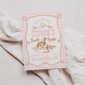 May include: A rectangular invitation card with a pink and white gingham border. The center features a rope frame, a cowboy hat, and a bucking horse illustration. Text reads: SADDLE UP, Y'ALL, Yee Haw, SOPHIE'S Fourth Rodeo, Dress for Pony Rides & Games, JAN 25, The Riesling Home, 1234 Roundup Circle Redmond, WA, RSVP: Kaylee text 123-456-7890, 2 to 4 PM.