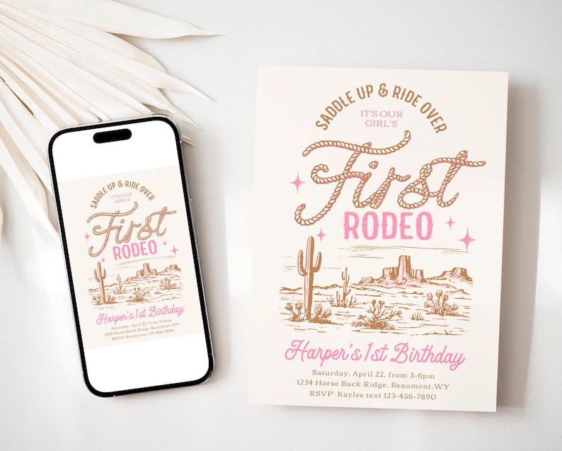 May include: A printable invitation for a first birthday party with a western theme. The invitation features a pink and brown color scheme with a graphic of a desert landscape and the text "Saddle Up & Ride Over It's Our Girl's First Rodeo".