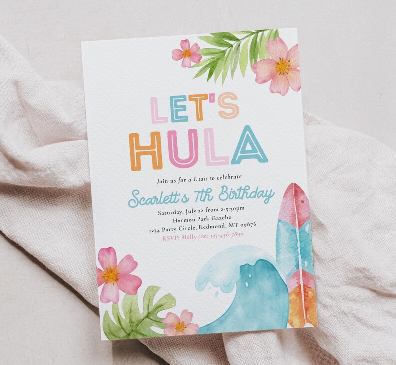 May include: A white invitation card with the text "LET'S HULA" in colorful letters, featuring watercolor illustrations of flowers, a surfboard, and a wave. The invitation is for Scarlett's 7th birthday luau.