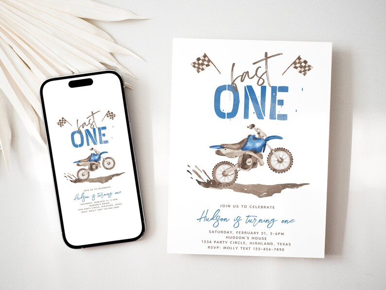 May include: A blue and brown birthday invitation with a watercolor illustration of a dirt bike. The text reads "Fast One" and "Hudson is turning one".