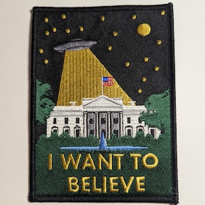 I want to believe White House Embroidered Patch Iron-on Back