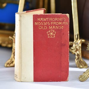 Nathaniel Hawthorne’s Mosses from Old Manse