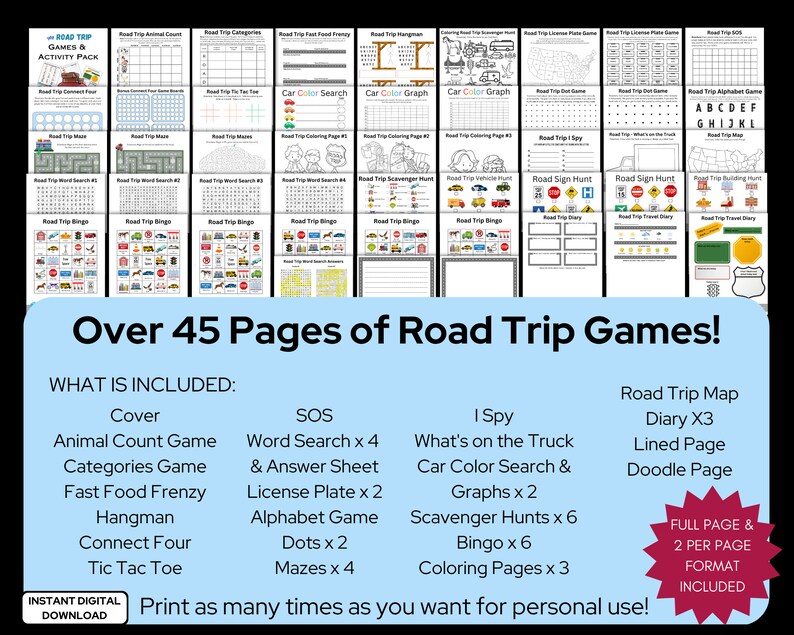 Included in games: Alphabet, Animal Count, Categories,Fast Food Frenzy, Hangman, Connect Four, Tic Tac Toe, I Spy, SOS, Word Search, License Plate, Dots, Mazes, Scavenger Hunts, Car Color Search, Bingo Coloring, Map, Diary, Lined  & Blank Pages