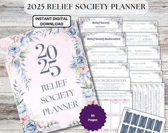 May include: A printable planner for 2025 with a blue and pink floral design. The planner is titled "2025 Relief Society Planner" and has 93 pages. The planner includes sections for Relief Society budgets, activities, monthly newsletters, service needs, ministering interviews, and church events.