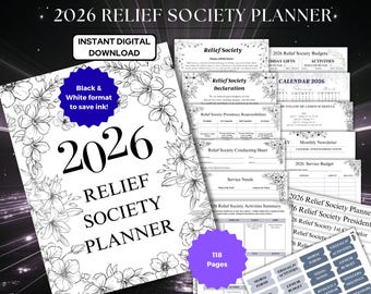May include: A digital 2026 Relief Society Planner with a floral design. The cover features the text "2026 Relief Society Planner" and "Black & White format to save ink!" Inside are various planning pages, including a calendar, budget sheets, and activity summaries.