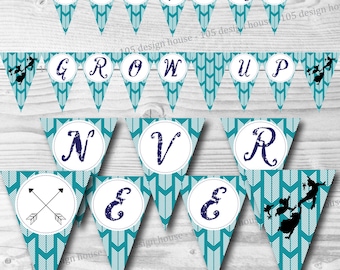 Peter Pan Never Grow Up Banner Printable INSTANT DOWNLOAD - Printable Peter Pan Banner - Peter Pan Quote - Peter Pan Sign