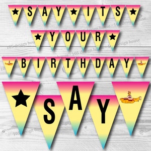 Beatles Birthday Banner INSTANT DOWNLOAD - &quot;Say It&#39;s Your Birthday&quot; Beatles Banner Printable - Beatles Party - Beatles Birthday