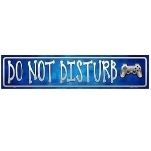 Do Not Disturb Video Game Indoor/Outdoor Novelty Metal Mini Street Sign 4" x 18"