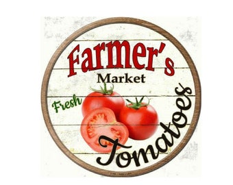 Farmers Market Fresh Tomatoes Novelty Metal Circular Sign 12" Farm House Decor, Vintage Sign, Advertising Sign,Metal Sign, Farmers Sign