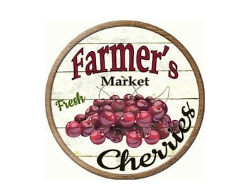 Farmers Market Fresh Cherries Novelty Metal Circular Sign 12" Farm House Decor, Vintage Sign, Advertising Sign,Metal Sign, Farmers Sign
