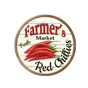 Farmers Market Fresh Red Chillies Novelty Metal Circular Sign 12&quot; Farm House Decor, Vintage Sign, Advertising Sign,Metal Sign, Farmers Sign