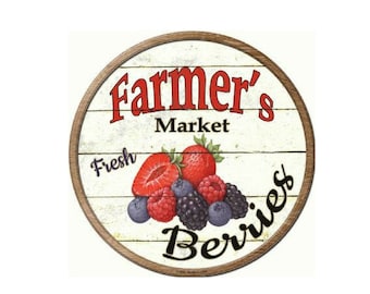 Farmers Market Fresh Berries Novelty Metal Circular Sign 12" Farm House Decor, Vintage Sign, Advertising Sign,Metal Sign, Farmers Sign