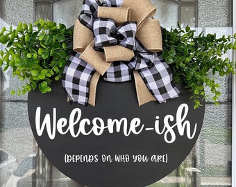 Welcome-ish Door Hanger, Black Porch Sign, Welcome Sign, Wood Door Sign, Door Sign, Year Round, Wreath, Door Decor