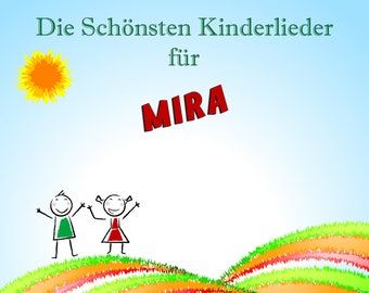 The most beautiful children's songs for MIRA